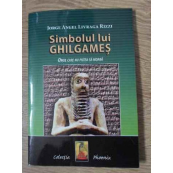 SIMBOLUL LUI GHILGAMES OMUL CARE NU PUTEA SA MOARA