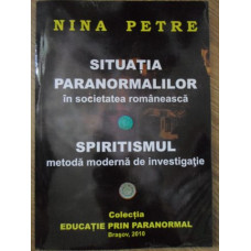 SITUATIA PARANORMALILOR IN SOCIETATEA ROMANEASCA. SPIRITISMUL, METODA MODERNA DE INVESTIGATIE
