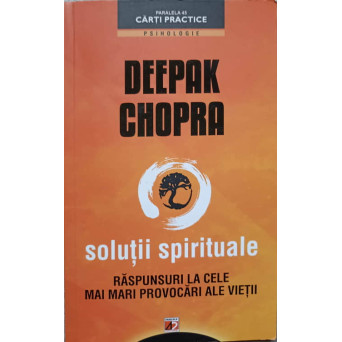 SOLUTII SPIRITUALE. RASPUNSURI LA CELE MAI MARI PROVOCARI ALE VIETII