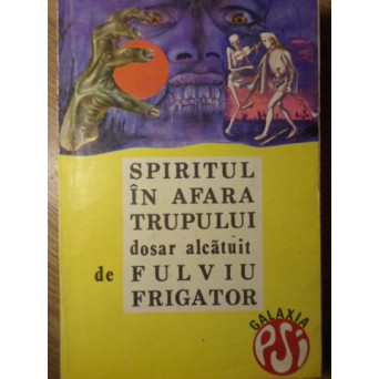 SPIRITUL IN AFARA TRUPULUI