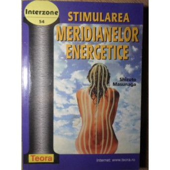 STIMULAREA MERIDIANELOR ENERGETICE