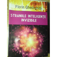 STRANIILE INTELIGENTE INVIZIBILE
