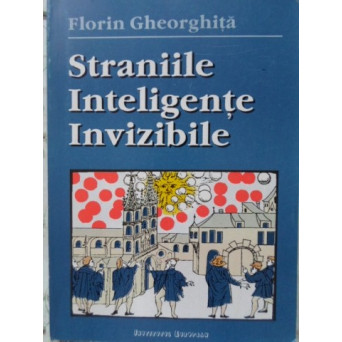 STRANIILE INTELIGENTE INVIZIBILE