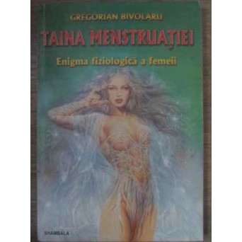 TAINA MENSTRUATIEI. ENIGMA FIZIOLOGICA A FEMEII