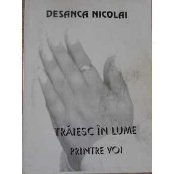 TRAIESC IN LUME PRINTRE VOI