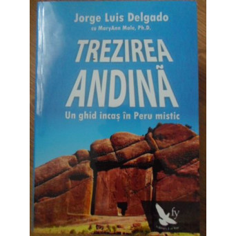 TREZIREA ANDINA. UN GHID INCAS IN PERU MISTIC