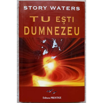 TU ESTI DUMNEZEU