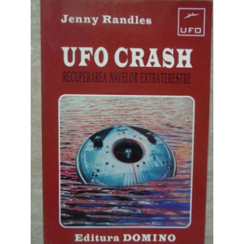 UFO CRASH. RECUPERAREA NAVELOR EXTRATERESTRE