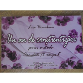 UN AN DE CONSTIENTIZARI PRIN METODA ASCULTA-TI CORPUL