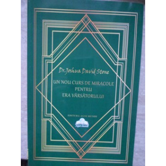 UN NOU CURS DE MIRACOLE PENTRU ERA VARSATORULUI