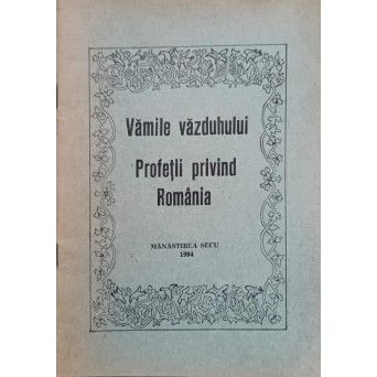 VAMILE VAZDUHULUI. PROFETII PRIVIND ROMANIA