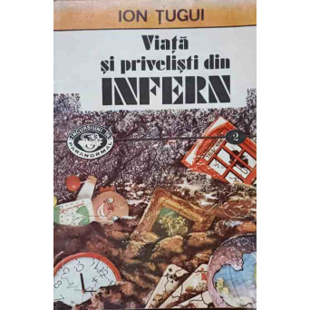 VIATA SI PRIVELISTI DIN INFERN