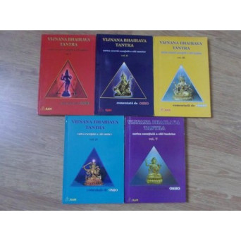 VIJNANA BHAIRAVA TANTRA. CARTEA SECRETA ESENTIALA A CAII TANTRICE VOL.1-5