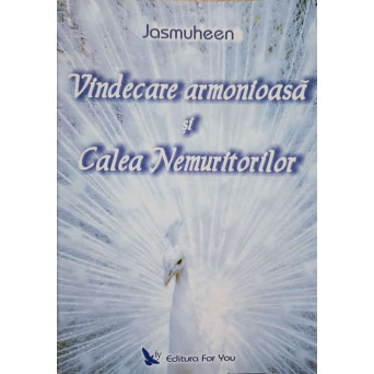 VINDECARE ARMONIOASA SI CALEA NEMURITORILOR