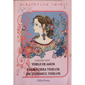 VISELE DE AMOR. TALMACIREA VISELOR. DICTIONARUL VISELOR