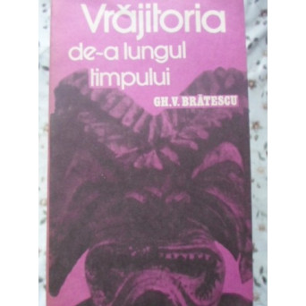 VRAJITORIA DE-A LUNGUL TIMPULUI