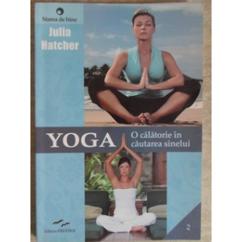 YOGA, O CALATORIE IN CAUTAREA SINELUI