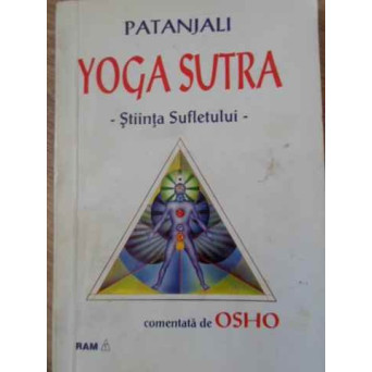 YOGA SUTRA. STIINTA SUFLETULUI. COMENTATA DE OSHO
