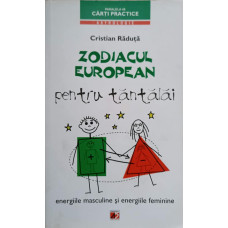 ZODIACUL EUROPEAN PENTRU TANTALAI. ENERGIILE MASCULINE SI ENERGIILE FEMININE