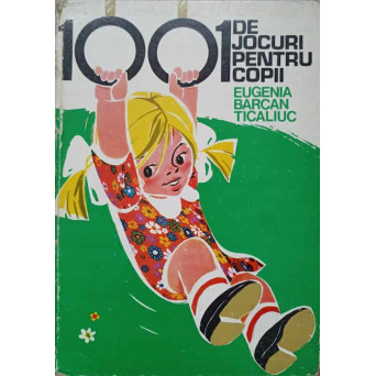 1001 DE JOCURI PENTRU COPII