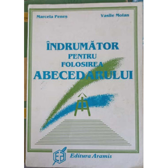 INDRUMATOR PENTRU FOLOSIREA ABECEDARULUI