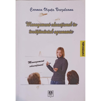 MANAGEMENT EDUCATIONAL IN INVATAMANTUL AGRONOMIC