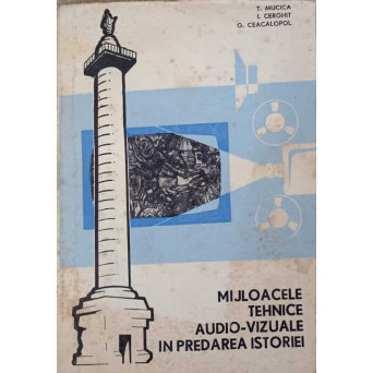 MIJLOACELE TEHNICE AUDIO-VIZUALE IN PREDAREA ISTORIEI