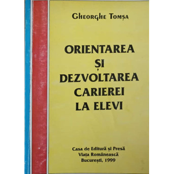 ORIENTAREA SI DEZVOLTAREA CARIEREI LA ELEVI