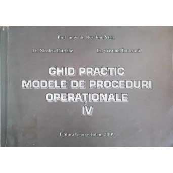 GHID PRACTIC. MODELE DE PROCEDURI OPERATIONALE VOL.4