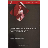 DIMENSIUNILE EDUCATIEI CONTEMPORANE DIMENSIUNILE EDUCATIEI CONTEMPORANE