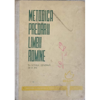 METODICA PREDARII LIMBII ROMANE IN SCOALA GENERALA DE 8 ANI