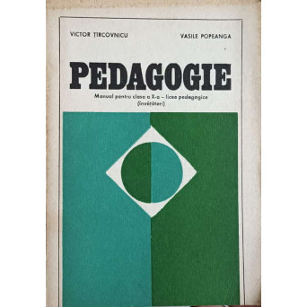 PEDAGOGIE. MANUAL PENTRU CLASA A X-A - LICEE PEDAGOGICE (INVATATORI)