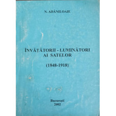 INVATATORII-LUMINATORI AI SATELOR (1848-1918)