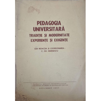 PEDAGOGIA UNIVARSITARA. TRADITIE SI MODERNITATE. EXPERIENTE SI EXIGENTE