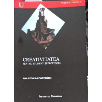 CREATIVITATEA PENTRU STUDENTI SI PROFESORI