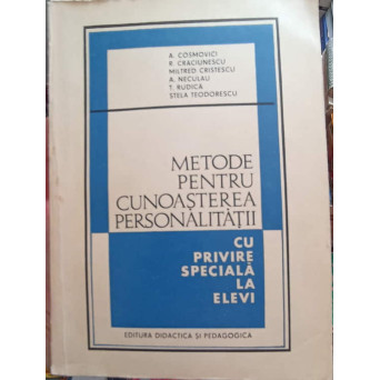 METODE PENTRU CUNOASTEREA PERSONALITATII CU PRIVIRE SPECIALA LA ELEVI