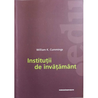 INSTITUTII DE INVATAMANT. UN STUDIU COMPARATIV ASUPRA DEZVOLTARII INVATAMANTULUI IN GERMANIA, FRANTA, ANGLIA, SUA, JAPONIA, RUSIA