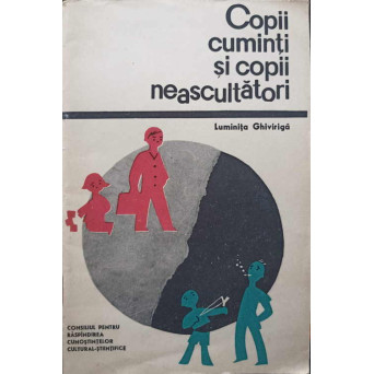 COPII CUMINTI SI COPII NEASCULTATORI