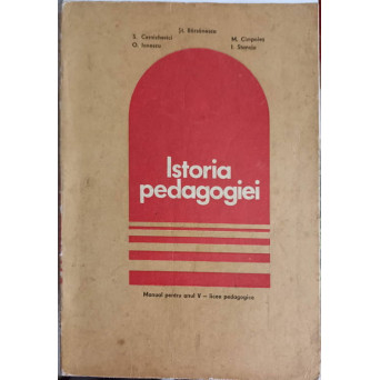 ISTORIA PEDAGOGIEI. MANUAL PENTRU ANUL V - LICEE PEDAGOGICE
