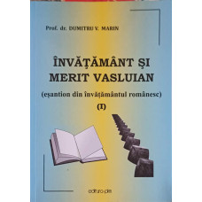 INVATAMANT SI MERIT VASLUIAN (ESANTION DIN INVATAMANTUL ROMANESC 1)