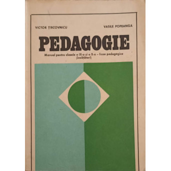 PEDAGOGIE. MANUAL PENTRU CLASELE A IX-A SI A X-A - LICEE PEDAGOGICE