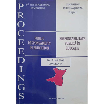 RESPONSABILITATE PUBLICA IN EDUCATIE. SIMPOZION INTERNATIONAL, 16-17 MAI 2009, CONSTANTA