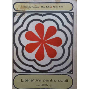 LITERATURA PENTRU COPII. MANUAL PENTRU LICEE PEDAGOGICE