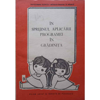 IN SPRIJINUL APLICARII PROGRAMEI IN GRADINITA