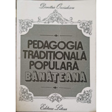 PEDAGOGIA TRADITIONALA POPULARA BANATEANA