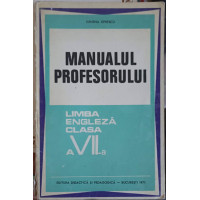 MANUALUL PROFESORULUI, LIMBA ENGLEZA A VII-A MANUALUL PROFESORULUI, LIMBA ENGLEZA A VII-A