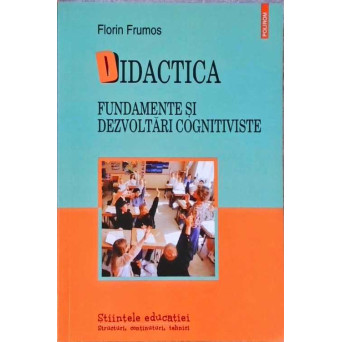 DIDACTICA. FUNDAMENTE SI DEZVOLTARI COGNITIVISTE
