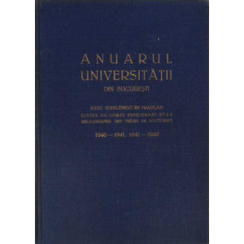 ANUARUL UNIVERSITATII DIN BUCURESTI 1940-1941, 1941-1942