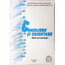 CONSILIERE SI ORIENTARE. GHID METODOLOGIC