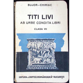 AB URBE CONDITA LIBRI, NARRRATIONES EXCERPTAE - CLASA VII